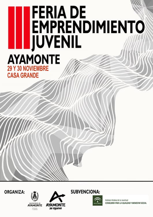 EL AYUNTAMIENTO DE AYAMONTE CELEBRA LA III EDICIÓN DE LA FERIA DE EMPRENDIMIENTO JUVENIL