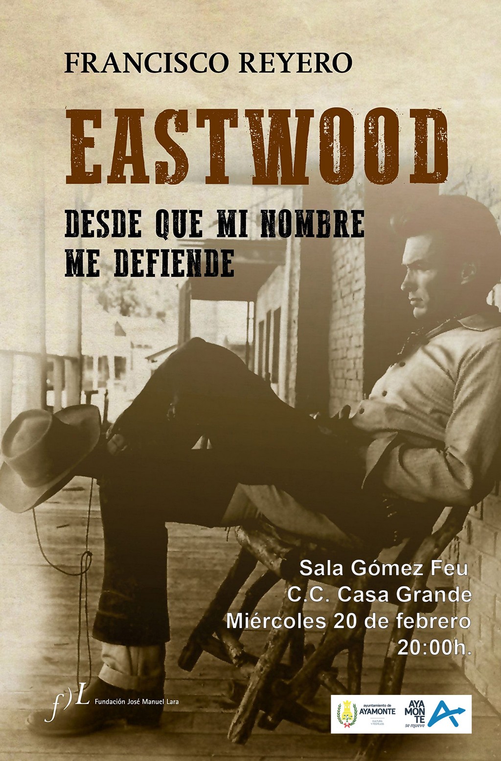 Presentación del libro “Eastwood: Desde que mi Nombre Me Defiende”