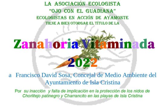 La AE Ojo con el Guadiana- Ecologistas en Acción de Ayamonte ha concedido su Zanahoria Vitaminada 2022 al Concejal de Medio Ambiente del Ayuntamiento de Isla Cristina
